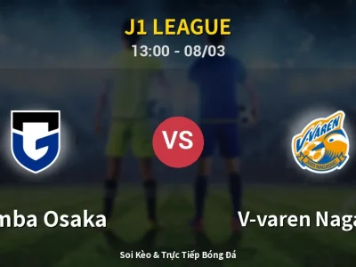 Kết Quả: Gamba Osaka 3-2 V-varen Nagasaki – Highlight & Bàn Thắng | J1 League