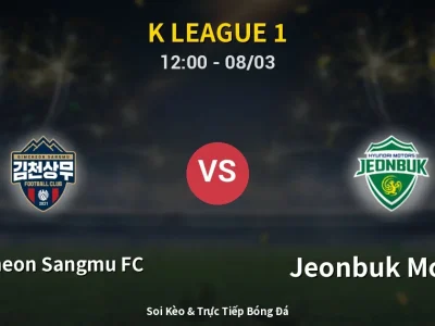 Kết Quả: Gimcheon Sangmu FC 1-1 Jeonbuk Motors – Highlight & Bàn Thắng | K League 1