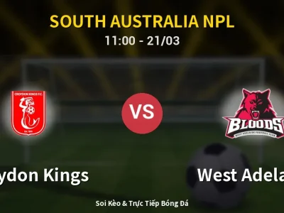 Kết Quả: Croydon Kings 1-2 West Adelaide – Highlight & Bàn Thắng | South Australia NPL