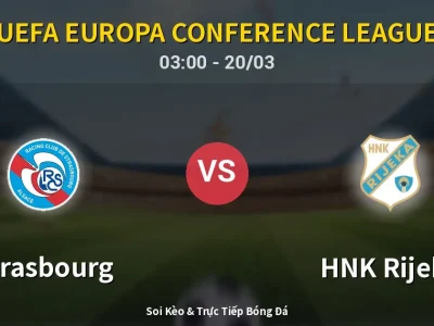 Kết Quả: Strasbourg 1-1 HNK Rijeka – Highlight & Bàn Thắng | UEFA Europa Conference League
