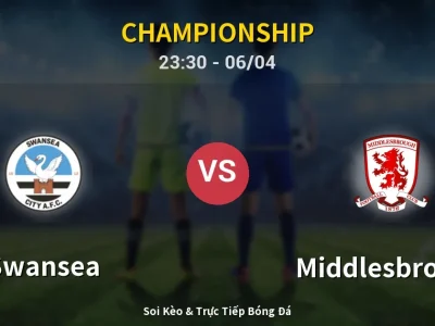 Soi Kèo Swansea vs Middlesbrough – 23:30 06/04 | Nhận Định, Dự Đoán Tỷ Số