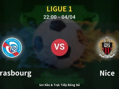 Soi Kèo Strasbourg vs Nice – 22:00 04/04 | Nhận Định, Dự Đoán Tỷ Số