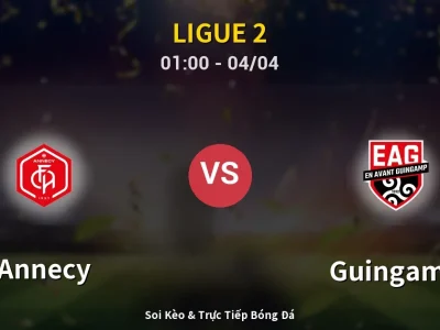 Kết Quả: Annecy 1-0 Guingamp – Highlight & Bàn Thắng | Ligue 2