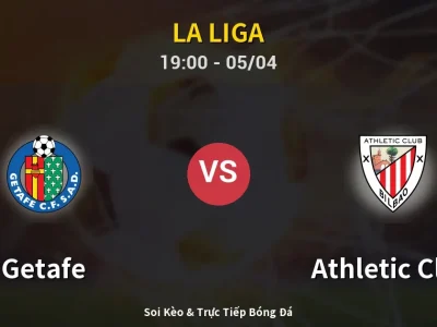 Soi Kèo Getafe vs Athletic Club – 19:00 05/04 | Nhận Định, Dự Đoán Tỷ Số