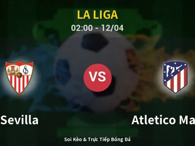 🔴 Trực Tiếp: Sevilla 0-0 Atletico Madrid – Link Xem La Liga (Full HD)
