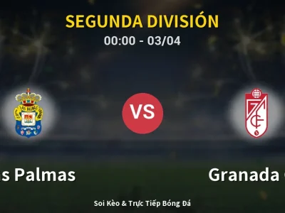 Kết Quả: Las Palmas 2-0 Granada CF – Highlight & Bàn Thắng | Segunda División