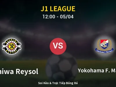 🔴 Trực Tiếp: Kashiwa Reysol 2-0 Yokohama F. Marinos – Link Xem J1 League (Full HD)