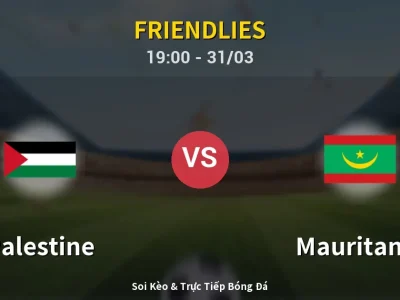Soi Kèo Palestine vs Mauritania – 19:00 31/03 | Nhận Định, Dự Đoán Tỷ Số