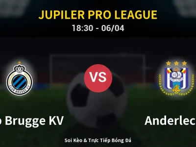 🔴 Trực Tiếp: Club Brugge KV 1-0 Anderlecht – Link Xem Jupiler Pro League (Full HD)
