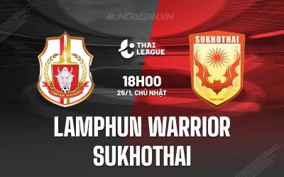 Lamphun Warrior vs Sukhothai: Chủ nhà hồi sinh, khách mất hút trên sân đối phương? 1