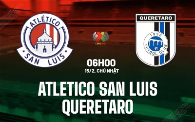 Atletico San Luis vs Queretaro: Dự đoán kịch tính, San Luis có phá dớp sân nhà? 1