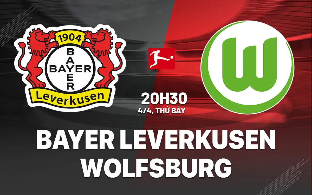 nhan dinh bong da du doan Bayer Leverkusen vs Wolfsburg vdqg duc bundesliga hom nay nhan dinh bong da du doan Bayer Leverkusen vs Wolfsburg vdqg duc bundesliga hom nay